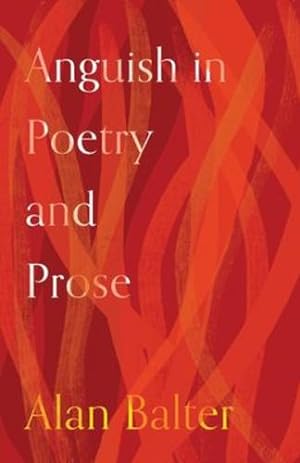 Seller image for Anguish in Poetry and Prose by Balter, Alan [Paperback ] for sale by booksXpress