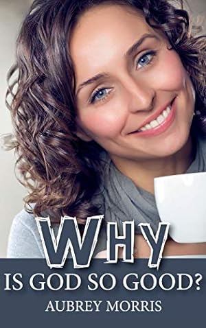 Seller image for Why is God So Good? [Hardcover ] for sale by booksXpress