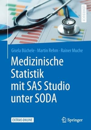 Seller image for Medizinische Statistik mit SAS Studio unter SODA (German Edition) by B¼chele, Gisela, Rehm, Martin, Muche, Rainer [Paperback ] for sale by booksXpress