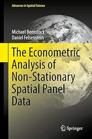 Immagine del venditore per The Econometric Analysis of Non-Stationary Spatial Panel Data (Advances in Spatial Science) by Beenstock, Michael, Felsenstein, Daniel [Hardcover ] venduto da booksXpress