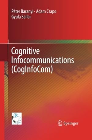 Imagen del vendedor de Cognitive Infocommunications (CogInfoCom) by Baranyi, P ©ter [Paperback ] a la venta por booksXpress