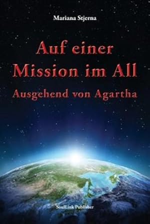 Seller image for Auf einer Mission im All: Ausgehend von Agartha (German Edition) by Stjerna, Mariana [Paperback ] for sale by booksXpress