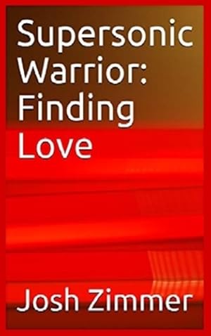 Immagine del venditore per Supersonic Warrior: Finding Love (Great Power) by Zimmer, Josh [Hardcover ] venduto da booksXpress