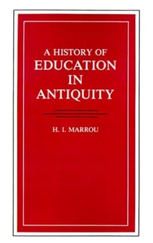 Seller image for A History Of Education In Antiquity (Wisconsin Studies in Classics) by H.I. Marrou [Paperback ] for sale by booksXpress