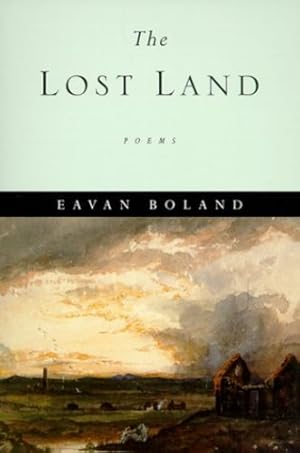 Seller image for The Lost Land: Poems by Boland, Eavan [Paperback ] for sale by booksXpress