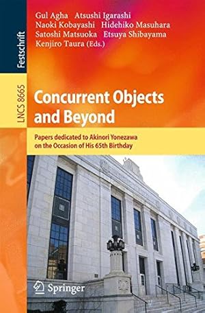 Immagine del venditore per Concurrent Objects and Beyond: Papers dedicated to Akinori Yonezawa on the Occasion of His 65th Birthday (Lecture Notes in Computer Science) [Paperback ] venduto da booksXpress