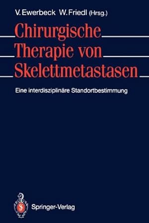 Bild des Verkufers fr Chirurgische Therapie von Skelettmetastasen: Eine interdisziplinäre Standortbestimmung (German Edition) [Paperback ] zum Verkauf von booksXpress