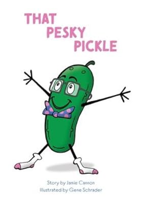 Seller image for That Pesky Pickle by Cannon, Jamie [Hardcover ] for sale by booksXpress