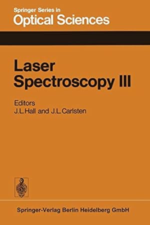 Seller image for Laser Spectroscopy III: Proceedings of the Third International Conference, Jackson Lake Lodge, Wyoming, USA, July 48, 1977 (Springer Series in Optical Sciences) [Soft Cover ] for sale by booksXpress