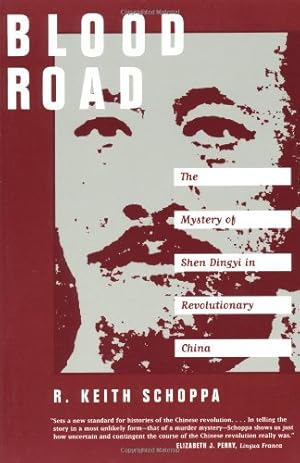 Seller image for Blood Road: The Mystery of Shen Dingyi in Revolutionary China by Schoppa, R. Keith [Paperback ] for sale by booksXpress
