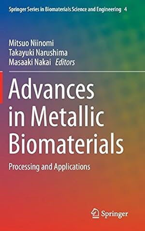 Seller image for Advances in Metallic Biomaterials: Processing and Applications (Springer Series in Biomaterials Science and Engineering) [Hardcover ] for sale by booksXpress