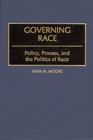 Seller image for Governing Race: Policy, Process, and the Politics of Race by Moore, Nina [Hardcover ] for sale by booksXpress