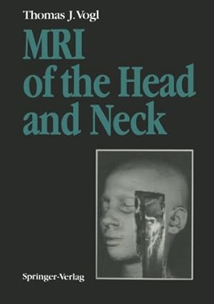 Seller image for MRI of the Head and Neck: Functional Anatomy Clinical Findings Pathology Imaging by Vogl, Thomas J. [Paperback ] for sale by booksXpress