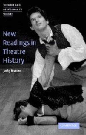 Seller image for New Readings in Theatre History (Theatre and Performance Theory) by Bratton, Professor Jacky [Paperback ] for sale by booksXpress