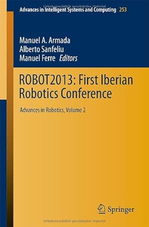 Imagen del vendedor de ROBOT2013: First Iberian Robotics Conference: Advances in Robotics, Vol.2 (Advances in Intelligent Systems and Computing) [Paperback ] a la venta por booksXpress