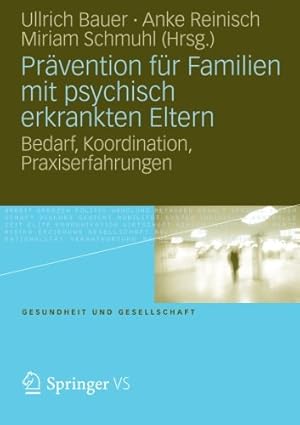 Seller image for Prävention für Familien mit psychisch kranken Eltern: Bedarf, Koordination, Praxiserfahrung (Gesundheit und Gesellschaft) (German Edition) [Paperback ] for sale by booksXpress