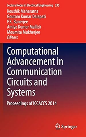 Immagine del venditore per Computational Advancement in Communication Circuits and Systems: Proceedings of ICCACCS 2014 (Lecture Notes in Electrical Engineering) [Hardcover ] venduto da booksXpress