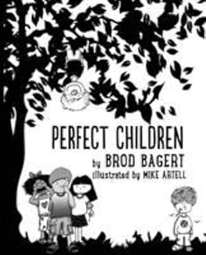 Seller image for Perfect Children by Bagert, Brod [Paperback ] for sale by booksXpress