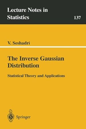 Imagen del vendedor de The Inverse Gaussian Distribution: Statistical Theory and Applications (Lecture Notes in Statistics) by Seshadri, V. [Paperback ] a la venta por booksXpress