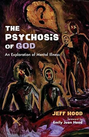 Seller image for The Psychosis of God: An Exploration of Mental Illness [Soft Cover ] for sale by booksXpress