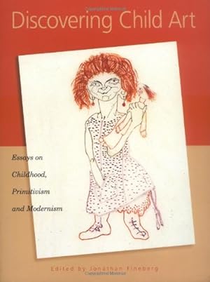 Bild des Verkufers fr Discovering Child Art: Essays on Childhood, Primitivism, and Modernism [Paperback ] zum Verkauf von booksXpress