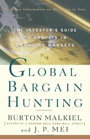 Bild des Verkufers fr Global Bargain Hunting: The Investor's Guide to Profits in Emerging Markets by Malkiel, Burton G., Mei, J.P. [Paperback ] zum Verkauf von booksXpress