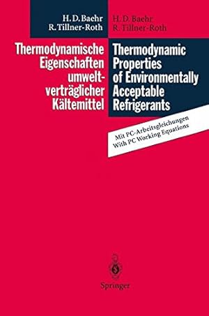 Immagine del venditore per Thermodynamische Eigenschaften umweltverträglicher Kältemittel / Thermodynamic Properties of Environmentally Acceptable Refrigerants: . R 152a and R 123 (German and English Edition) by Baehr, Hans D., Tillner-Roth, Reiner [Paperback ] venduto da booksXpress