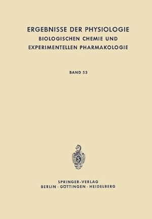 Seller image for Ergebnisse der Physiologie, Biologischen Chemie und Experimentellen Pharmakologie: Band 53 (German Edition) [Paperback ] for sale by booksXpress