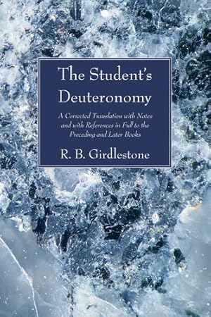 Seller image for The Students Deuteronomy: A Corrected Translation with Notes and with References in Full to the Preceding and Later Books [Soft Cover ] for sale by booksXpress
