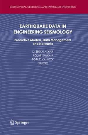 Imagen del vendedor de Earthquake Data in Engineering Seismology: Predictive Models, Data Management and Networks (Geotechnical, Geological and Earthquake Engineering) [Hardcover ] a la venta por booksXpress