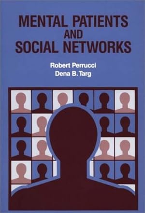 Seller image for Mental Patients and Social Networks: by Perrucci, Robert, Targ, Dena B. [Hardcover ] for sale by booksXpress