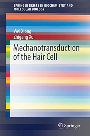 Seller image for Mechanotransduction of the Hair Cell (SpringerBriefs in Biochemistry and Molecular Biology) [Soft Cover ] for sale by booksXpress