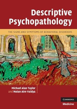 Seller image for Descriptive Psychopathology: The Signs and Symptoms of Behavioral Disorders by Taylor, Michael Alan, Vaidya, Nutan Atre [Paperback ] for sale by booksXpress