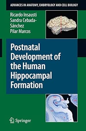 Imagen del vendedor de Postnatal Development of the Human Hippocampal Formation (Advances in Anatomy, Embryology and Cell Biology) [Soft Cover ] a la venta por booksXpress