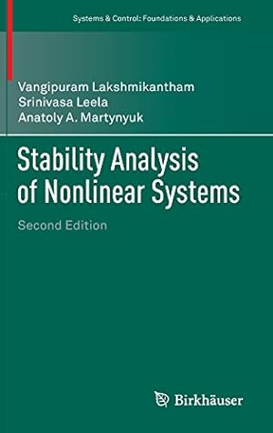 Seller image for Stability Analysis of Nonlinear Systems (Systems & Control: Foundations & Applications) by Lakshmikantham, Vangipuram, Leela, Srinivasa, Martynyuk, Anatoly A. [Hardcover ] for sale by booksXpress