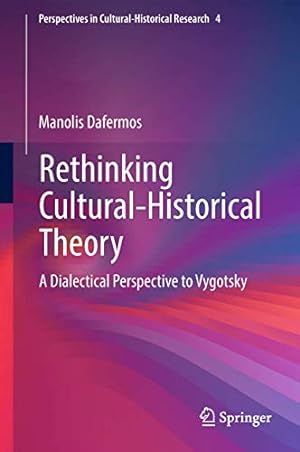 Seller image for Rethinking Cultural-Historical Theory: A Dialectical Perspective to Vygotsky (Perspectives in Cultural-Historical Research) [Hardcover ] for sale by booksXpress