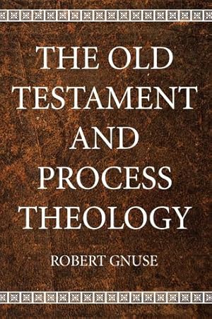 Imagen del vendedor de The Old Testament and Process Theology by Gnuse, Robert Karl [Paperback ] a la venta por booksXpress