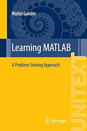 Seller image for Learning MATLAB: A Problem Solving Approach (UNITEXT) by Gander, Walter [Paperback ] for sale by booksXpress