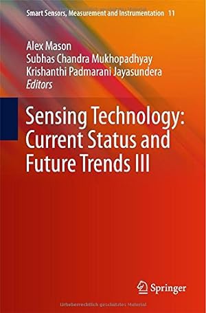 Seller image for Sensing Technology: Current Status and Future Trends III (Smart Sensors, Measurement and Instrumentation) [Hardcover ] for sale by booksXpress