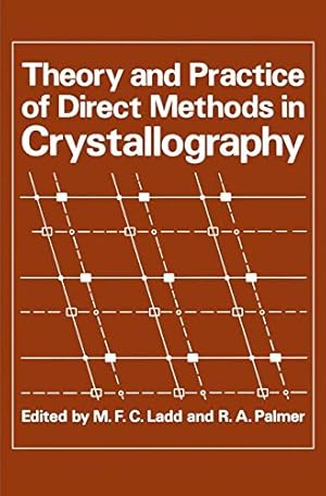 Image du vendeur pour Theory and Practice of Direct Methods in Crystallography by Ladd, M. F. C., Palmer, R. A. [Paperback ] mis en vente par booksXpress