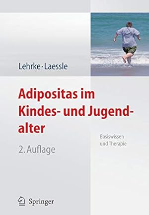 Immagine del venditore per Adipositas im Kindes- und Jugendalter: Basiswissen und Therapie (German Edition) by Lehrke, Sonja, Laessle, Reinhold G. [Paperback ] venduto da booksXpress