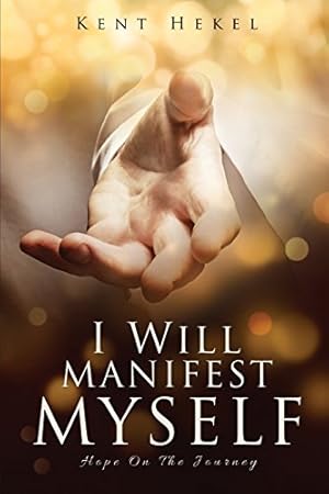 Bild des Verkufers fr I Will Manifest Myself [Soft Cover ] zum Verkauf von booksXpress