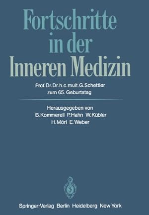 Image du vendeur pour Fortschritte in der Inneren Medizin: Prof. Dr. Dr. h. c. mult. Gotthard Schettler zum 65. Geburtstag (German Edition) [Paperback ] mis en vente par booksXpress