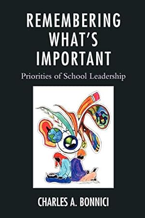 Seller image for Remembering What's Important: Priorities of School Leadership [Soft Cover ] for sale by booksXpress
