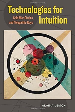 Seller image for Technologies for Intuition: Cold War Circles and Telepathic Rays by Lemon, Alaina [Paperback ] for sale by booksXpress