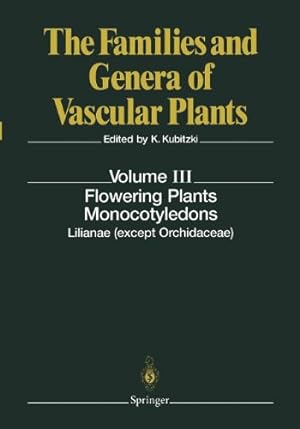 Seller image for Flowering Plants. Monocotyledons: Lilianae (except Orchidaceae) (The Families and Genera of Vascular Plants) [Paperback ] for sale by booksXpress