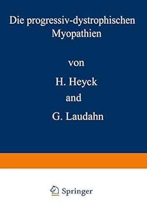 Imagen del vendedor de Die progressiv-dystrophischen Myopathien (German Edition) by Heyck, Hartwig, Laudahn, Gerhard [Paperback ] a la venta por booksXpress