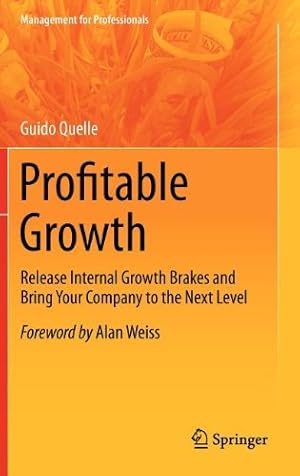 Immagine del venditore per Profitable Growth: Release Internal Growth Brakes and Bring Your Company to the Next Level (Management for Professionals) by Quelle, Guido [Hardcover ] venduto da booksXpress