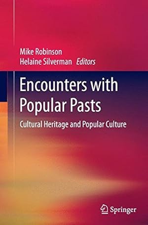 Imagen del vendedor de Encounters with Popular Pasts: Cultural Heritage and Popular Culture [Paperback ] a la venta por booksXpress
