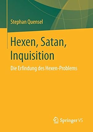 Seller image for Hexen, Satan, Inquisition: Die Erfindung des Hexen-Problems (German Edition) [Soft Cover ] for sale by booksXpress